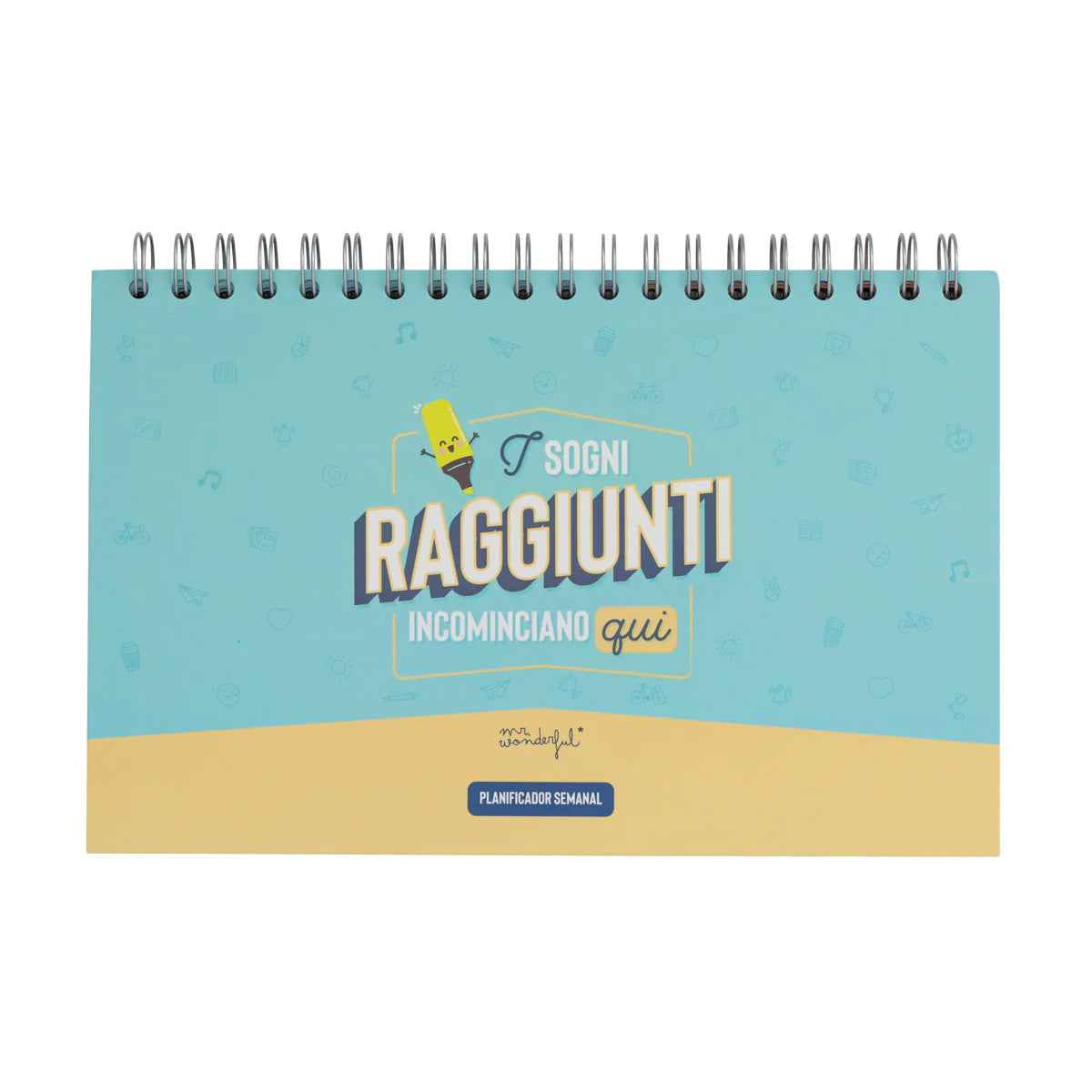 Planner settimanale "I sogni raggiunti incominciano qui" - Mr.Wonderful